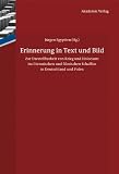 Produkt-Bild: Erinnerung in Text und Bild: Zur Darstellbarkeit von Krieg und Holocaust im literarischen und filmischen Schaffen in Deutschland und Polen