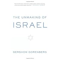 The Unmaking of Israel