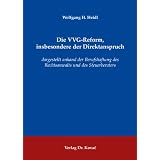 Die VVG-Reform, insbesondere der Direktanspruch: dargestellt anhand der Berufshaftung des Rechtsanwalts und des Steuerberatersvon "Wolfgang Heidl"