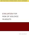 Evaluation for Risk of Violence in Adults (Best Practices for Forensic Mental Health Assessments)