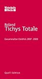 Produkt-Bild: Tichys Totale. Gesammelter Einblick 2007 - 2009