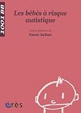 Les b�b�s � risque autistique