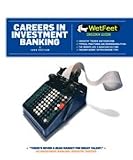 Careers in Investment Banking (WetFeet Insider Guide)