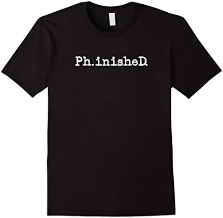 Men's Official PhD Life | Finished Phd Doctoral Degree - DARK Tee Large Black