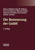 Die Besteuerung der GmbH - Stefan Altfelder, J&ouml;rg W. Hellmer, Uwe Grobsh&auml;user, Michael Prei&szlig;er, Johannes R&uuml;melin, Nina Sch&uuml;tte, Torsten Zwirner