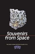 Souvenirs from Space: The Oscar E. Monnig Meteorite Gallery