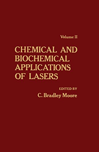 Chemical and Biochemical Applications of Lasers V2: v. 2