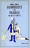 Gumboots and Pearls: The Life of a Wife Of....
