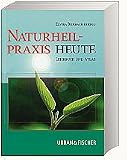 Naturheilpraxis heute, Lehrbuch und Atlas, mit CD- R - Elvira Bierbach