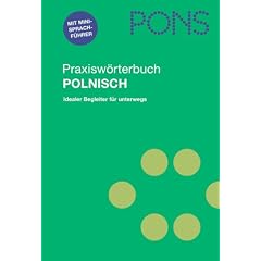 PONS Praxisw�rterbuch Polnisch: Polnisch-Deutsch/Deutsch-Polnisch
