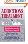 Addictions Treatment for Older Adults: Evaluation of an Innovative Client-Centered Approach (Haworth Addictions Treatment)