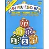 Can You Find Me?: Building Thinking Skills in Reading, Math, Science, and Social Studies: Prekindergarten