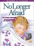 No Longer Afraid: Living with Cancer (Children of Courge)