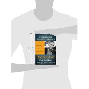Recover to Live: Kick Any Habit, Manage Any Addiction: Your Self-Treatment Guide to Alcohol, Drugs, Eating Disorders, Gambling, Hoarding, Smoking, Sex