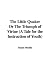 Search : The Little Quaker Or The Triumph of Virtue (A Tale for the Instruction of Youth)