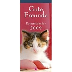 Gute Freunde 2009. Katzenkalender. (Kalender)