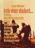 Produkt-Bild: Ich war dabei...: Polen - Nordfrankreich - Krim - Stalingrad - Kuban - Italien - Normandie - Ardennen - Heimatfront