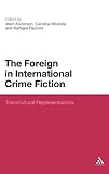 The foreign in international crime fiction : transcultural representations