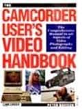 The camcorder user's video handbook