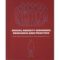 Social Anxiety Disorder: Research and Practice Social Anxiety Disorder: Research and Practice