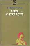 Prima che sia notte. Autobiografia