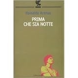 Prima che sia notte. Autobiografiadi Reinaldo Arenas