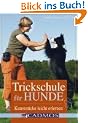 Trickschule f�r Hunde: Kunstst�cke leicht erlernen