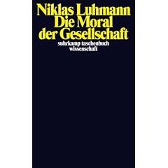 Die Moral der Gesellschaft (suhrkamp taschenbuch wissenschaft)