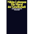 Die Moral der Gesellschaft (suhrkamp taschenbuch wissenschaft)