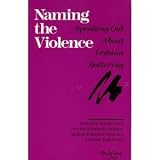 Naming the Violence: Speaking Out About Lesbian Battering (New Leaf Series)
