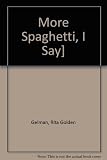 More Spaghetti, I Say!