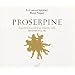 Lully: Proserpine (Salome Haller/Benedicte Tauran/Le Concert Spirituel / Niquet)