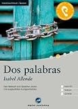Dos palabras: Das H&ouml;rbuch zum Spanisch lernen mit ausgew&auml;hlten Kurzgeschichten - Isabel Allende