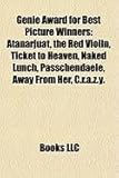 Genie Award for Best Picture Winners: Atanarjuat, the Red Violin, Ticket to Heaven, Naked Lunch, Passchendaele, Away from Her, C.R.A.Z.Y.-