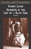 Incidents in the Life of a Slave Girl (Dover Thrift Editions)