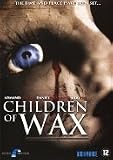 Children of Wax [ 2005 ]