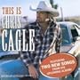 This Is Chris Cagle