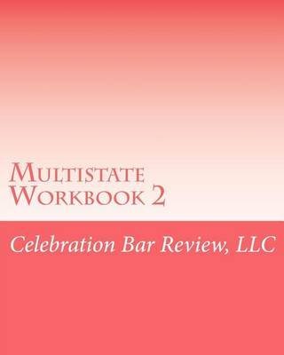 By LLC Celebration Bar Review Multistate Workbook 2: July 1991 and July 1998 MBE [Paperback]