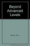 Beyond A-levels : an introductory guide for students on what could follow A-levels: including higher education, a job, training or a year off