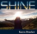 SHINE CD BY KAREN DRUCKER