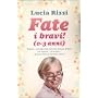Fate i bravi! (0-3 anni). Regole e consigli dalla &hellip di Lucia Rizzi