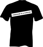 Fruit of the Loom T-Shirt - Freedom Is A Choice - Statement