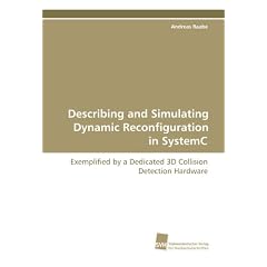 Describing and Simulating Dynamic Reconfiguration in SystemC: Exemplified by a Dedicated 3D Collision Detection Hardware