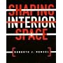 Shaping Interior Space