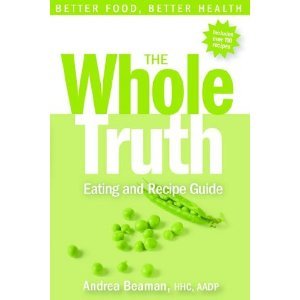 the whole truth eating and recipe guide paperback