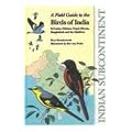 A Field Guide to the Birds of India
