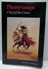Plenty-Coups: Chief of the Crows