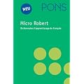 PONS Micro Robert Poche. Franz�sisch: PONS Le Robert Micro dictionnaire d'apprentissage de la langue francaise