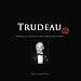 Trudeau: Images of Canada's Passionate Statesman