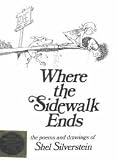 Where the Sidewalk Ends: The Poems and Drawings of Shel Silverstein (25th Anniversary Edition Book & CD) 25th anniversary edition